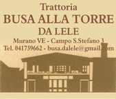 BUSA ALLA TORRE Trattoria da Lele Murano Venezia